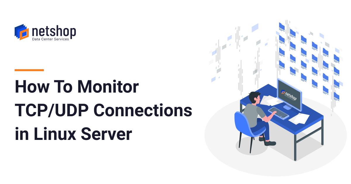 How to Watch TCP and UDP Ports in real-time in a Linux Server · NetShop ISP