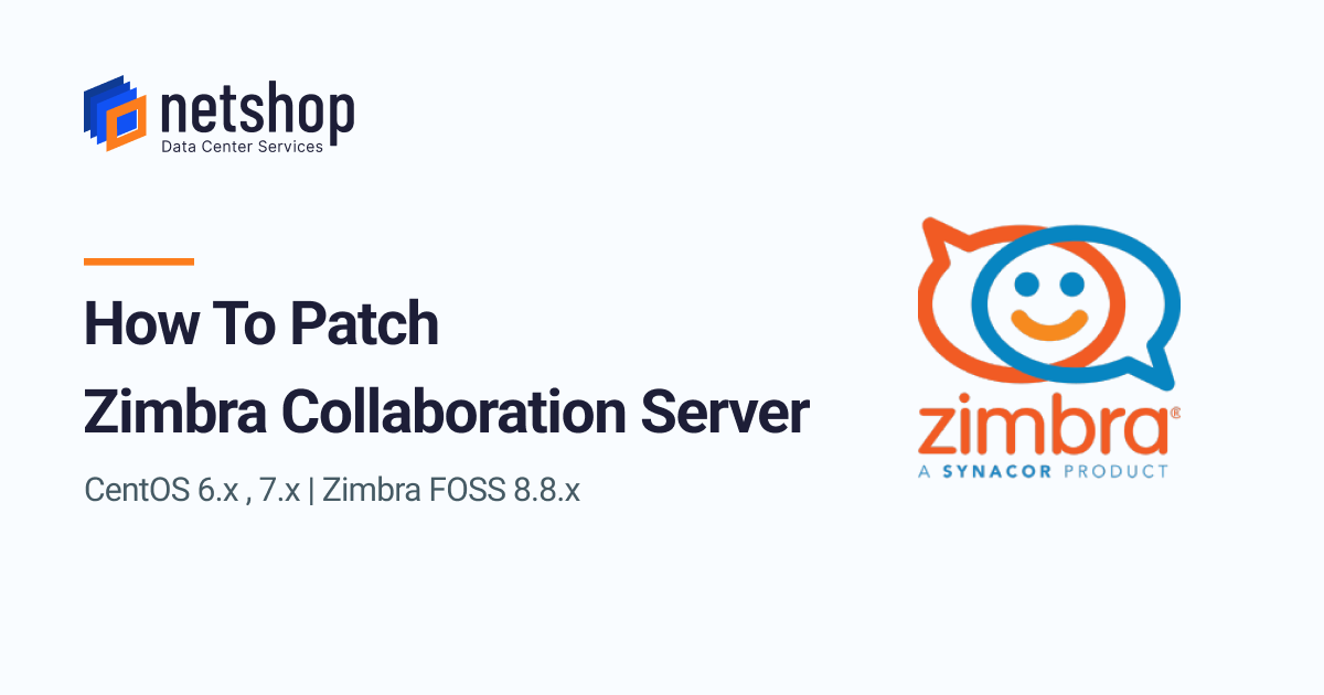 How To Patch Zimbra Collaboration (FOSS) Server 8.8.15 · NetShop ISP