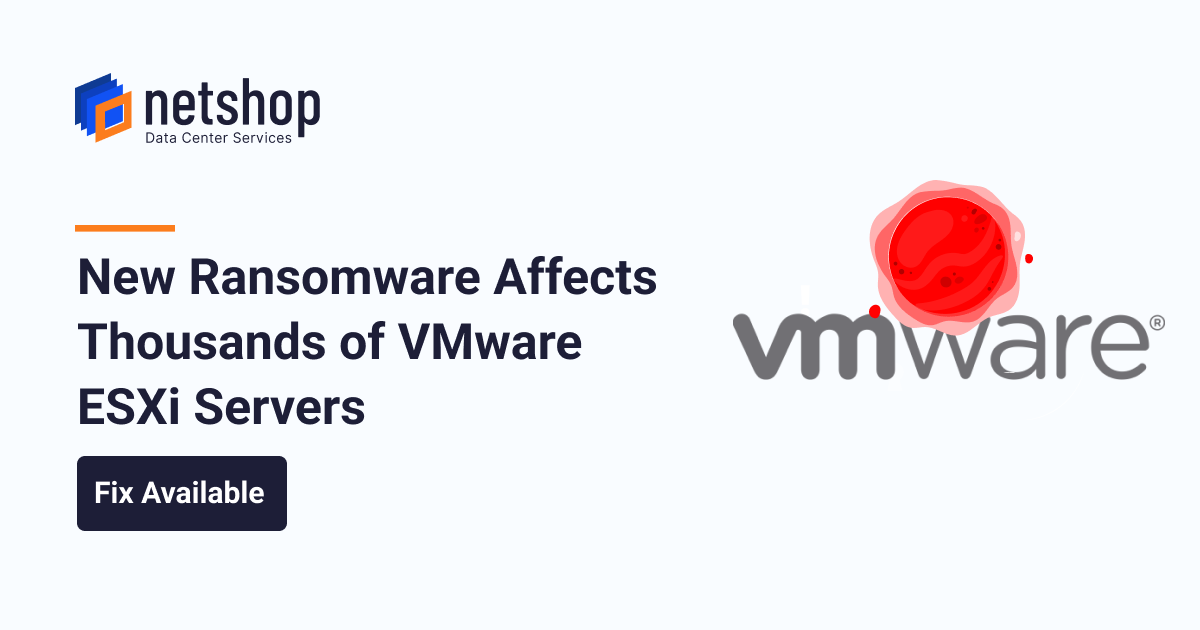 New Ransomware Targets VMware ESXi Servers As Of 3rd Feb 2023 – FIX ...