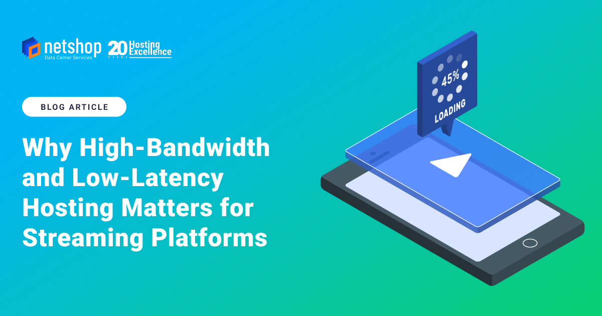 Why High-Bandwidth and Low-Latency Hosting Matters for Streaming ...
